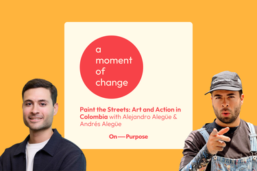 podcast a moment of change story header - Paint the Streets: Art and Action in Colombia
